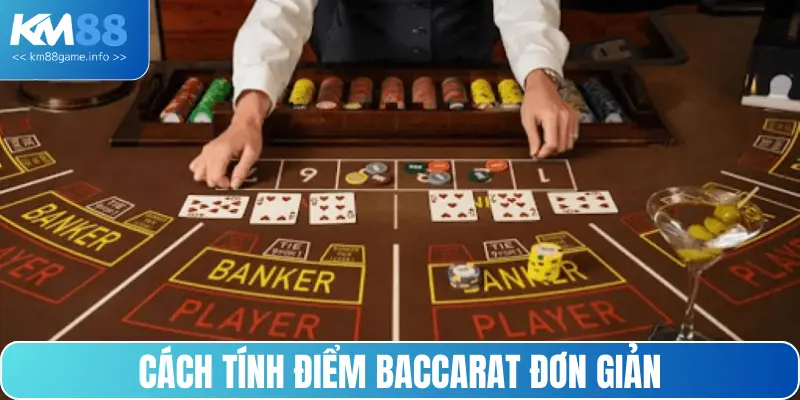 Điểm Baccarat cực kỳ dễ tính